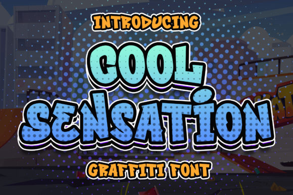 Cool Sensation: A Graffiti Font for Crafters and Makers