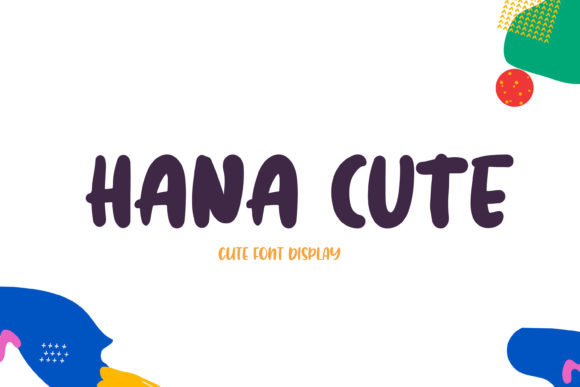 Hana Cute: A Friendly Font for a More Polished Brand