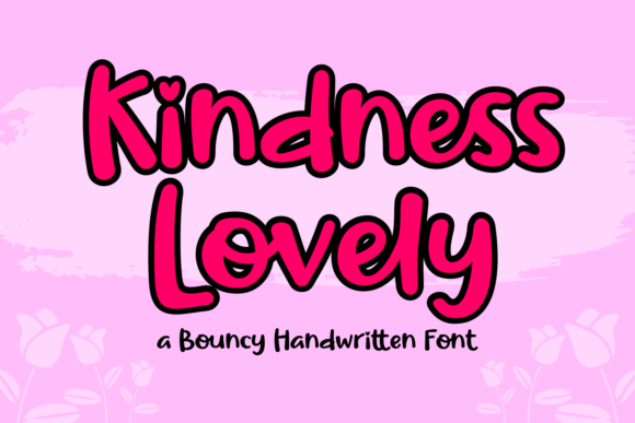 Kindness Lovely: A Font That Makes Your Brand Feel Warm and Welcoming
