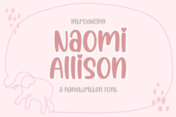 Naomi Allison: A Simple and Playful Font for Digital Branding