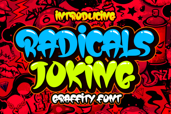 Radicals Joking: A Graffiti Font for Bold Digital Branding