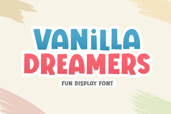 Vanilla Dreamers: A Playful Font That Lifts Your Brand