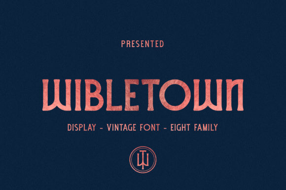 Wible Town: The Bold Display Font for Campaigns That Demand Attention